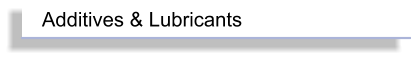 Additives & Lubricants