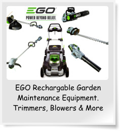 EGO Rechargable Garden Maintenance Equipment. Trimmers, Blowers & More